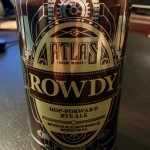 Atlas Brew Works' Rowdy Rye Ale